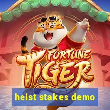 heist stakes demo